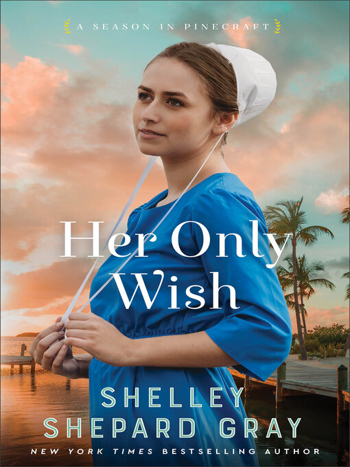 Title details for Her Only Wish by Shelley Shepard Gray - Available